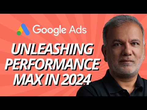 Google Ads Performance Max Campaigns Best Practices - Unleashing Performance Max In 2024