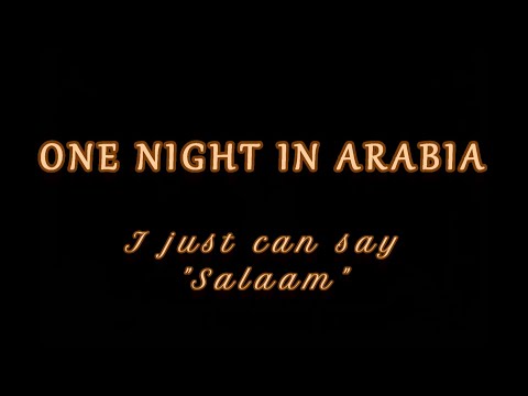 ONE NIGHT IN ARABIA