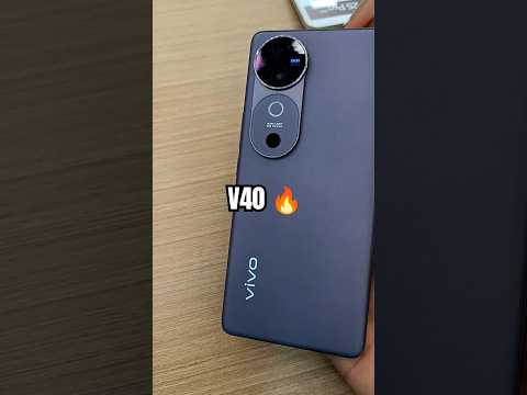 Vivo v40 Pro 🔥 || Vivo V40 || V40 pro ||  Vivo V40 Pro Unboxing || #shorts #viral #trending #yt