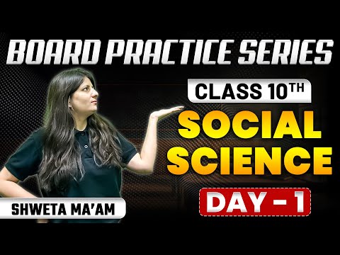 Board Practice Series 🔥| Social Science - Class 10 | By Shweta Ma'am