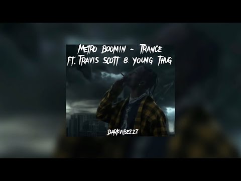 Metro Boomin - Trance (ft.Travis Scott & Young Thug) (sped up loop✨)