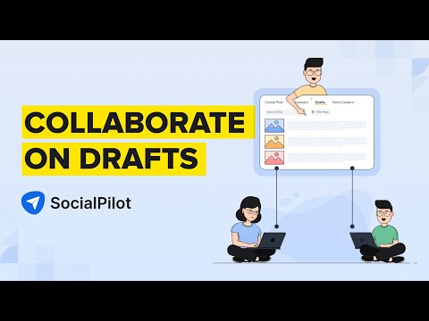 SocialPilot Walkthrough: Collaboration on Drafts