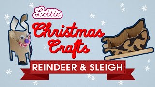 Lottie Doll Christmas Crafts - Reindeer & Sleigh