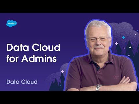 Data Cloud for Admins | Unlock Your Data with Data Cloud