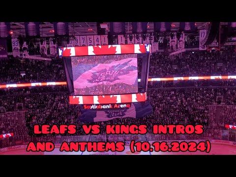 Leafs Vs Kings INTROS AND NATIONAL ANTHEMS October 16th 2024 MUST WATCH!!!!!!