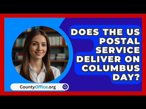 Does The US Postal Service Deliver On Columbus Day? - CountyOffice.org