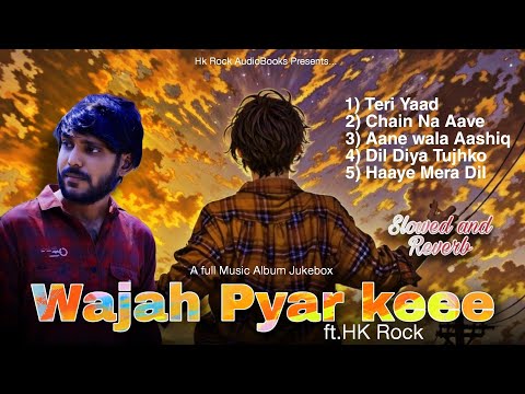 Wajah Pyar keee full Music Album - Slow Reverb Lofi Version