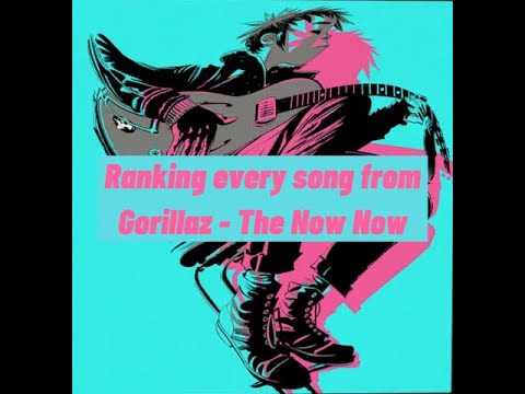 Ranking every song from Gorillaz - The Now Now