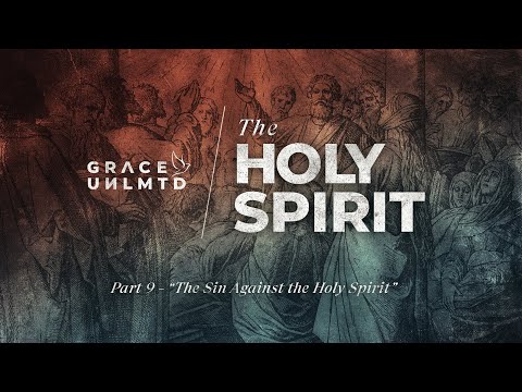 The Holy Spirit (PART-9): The Sin Against the Holy Spirit // Geraldine Celi // Oct 8