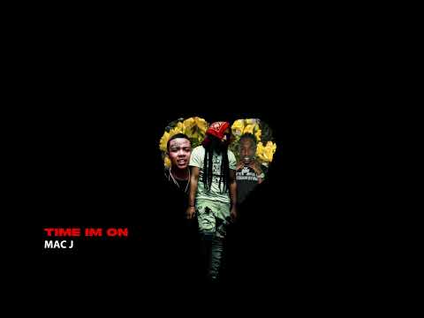 Mac J - Time Im On