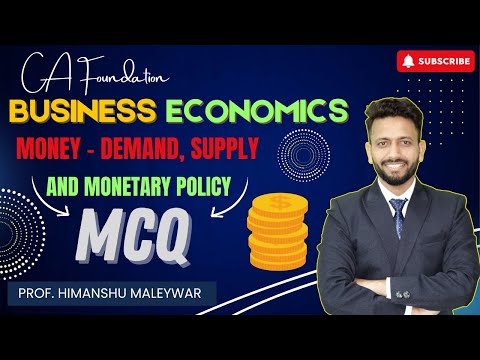 CA Foundation || Economics || Money – Demand, Supply AND Monetary Policy || MCQ || By Prof. Himanshu