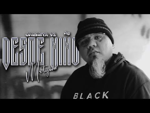 Mr.Tyson - Desde niño (chemita v1) video oficial