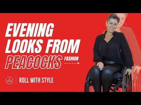 Evening Glam Looks with Peacocks Fashion - Wheelchair Edit!