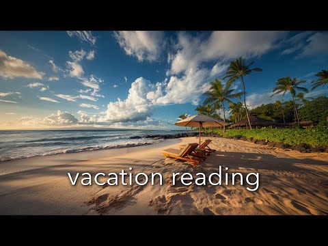 Ocean Vacation Reading Music: Ambient Background Music For Reading