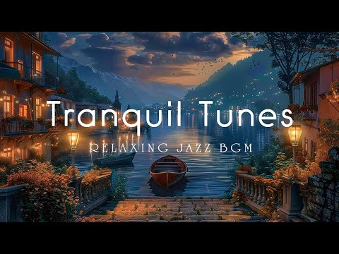 Tranquil Tunes by Relaxing Jazz BGM (Official Music Video)