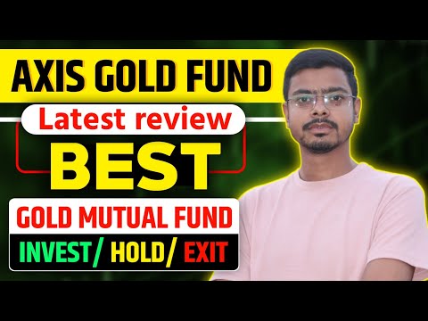 Investing In Gold Through Mutual Funds (Axis Gold Direct Plan Growth)