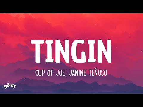 Cup of Joe, Janine Teñoso - Tingin (Lyrics)