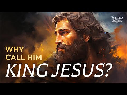 Why do we call Jesus the King? | Dr. David Jeremiah