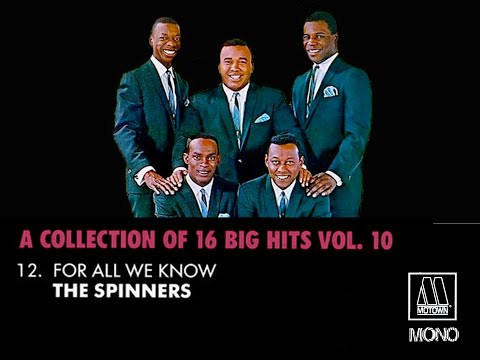 "Motown A Collection of 16 Big Hits"  12. "For All We Know  The Spinners" Mono & Stereo