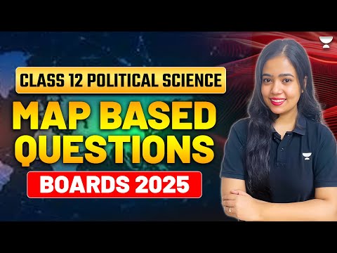 Map Based Questions | Class 12 Political Science | Board 2025 | Anushya Ma'am