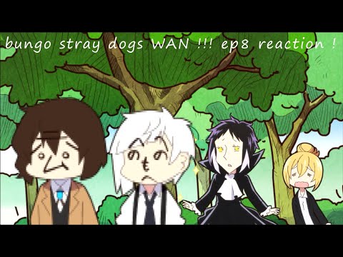 GIANT BUTTERFLY RAPISTS~bungo stray dogs WAN!!! ep8 reaction ! (S1) ft. a crusty hoe