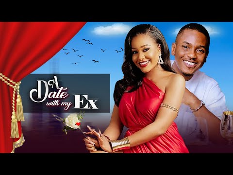 A DATE WITH MY EX - UCHE MONTANA, TIMINI EGBUSON, SCARLET GOMEZ, KACHI | Nigerian Love Movie