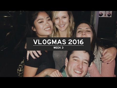 HIGH SCHOOL REUNION + CHRISTMAS | VLOGMAS 2016 WEEK 3