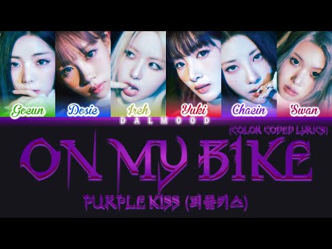 PURPLE KISS (퍼플키스) - ON MY BIKE [Color Coded Lyrics Han|Rom|Eng]