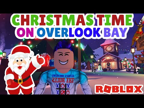 ROBLOX CHRISTMAS TIME IN OVERLOOK BAY! (NEW UPDATE)