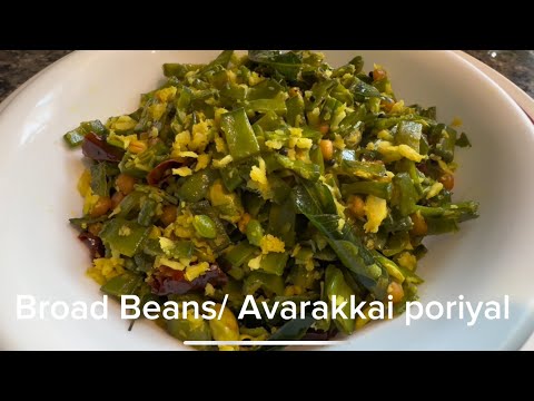 Broad Beans/Avarakkai/Chikkudukaya/Avarekayi Poriyal