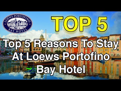 Top 5 Reasons To Stay At Loews Portofino Bay Hotel