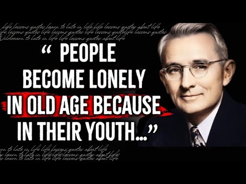 Dale Carnegie's life lessons you should know Before you Get Old | Quotes