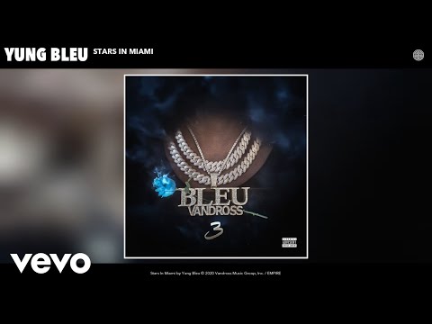 Yung Bleu - Stars In Miami (Audio)