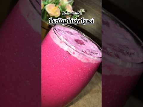 Let’s make Pretty Pink Lassi #shorts #trendingshorts #viral #viralrecipe #lassi #pink #trending