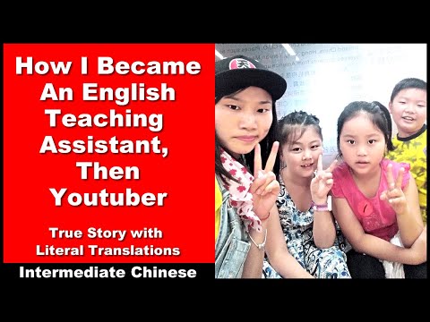 How I Became an English Teaching Assistant, Then YouTuber - Intermediate Chinese - Chinese Listening