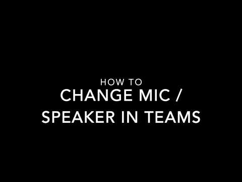 Change Microphone   Speakers in Microsoft Teams