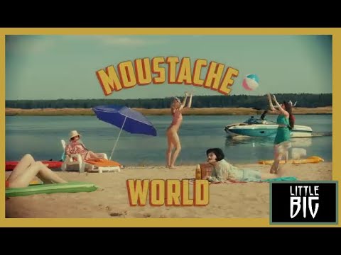 LITTLE BIG   MOUSTACHE feat  NETTA Official Music Video