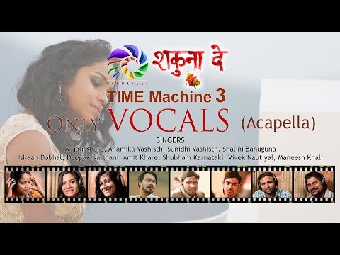 Shakuna De (Vocals Only) | Time Machine 3 | Pandavaas