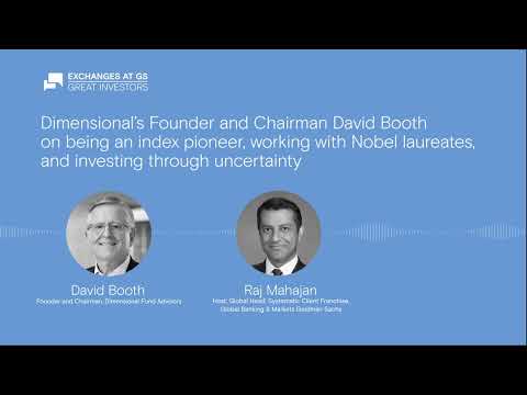 David Booth on being an index pioneer, working with Nobel laureates, & investing through uncertainty