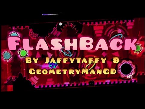 Geometry Dash - FlashBack By JaffyTaffy & GeometryManGD (3 Coins)