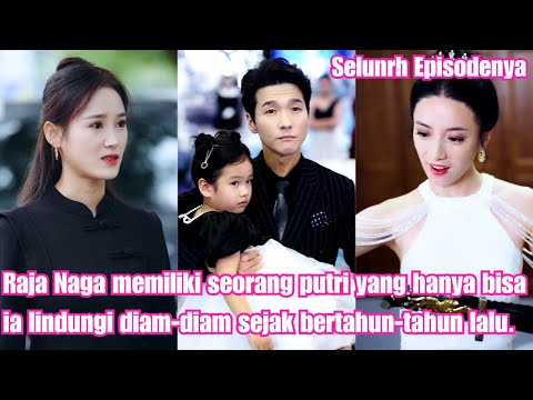 Raja Naga memiliki seorang putri yang hanya bisa ia lindungi diam-diam sejak bertahun-tahun lalu.