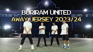 BRUTD ‘GU12’ BURIRAM UNITED AWAY JERSEY [Official MV] 2023/24