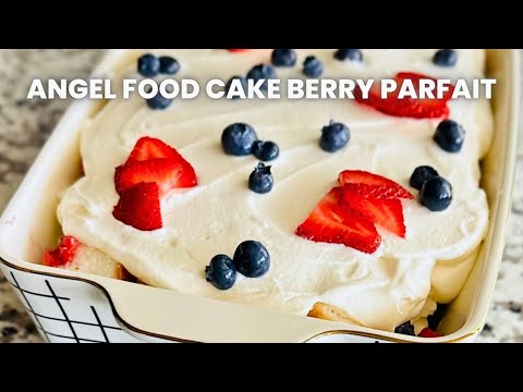 The Easiest Angel Food Cake Parfait with Fresh Berries| No-Bake Easy Dessert Recipe