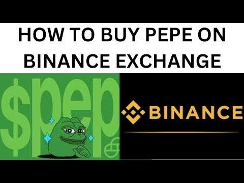 HOW TO BUY PEPE ON BINANCE EXCHANGE