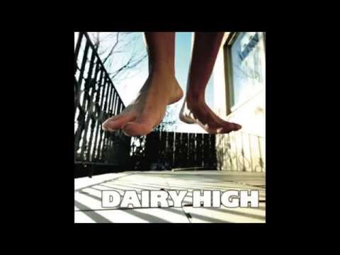 Dairy High - Dairy High (Full Album)