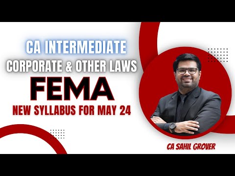 Mastering FEMA 1999 | CA Inter Law | May 25 & Nov 25 | CA Sahil Grover