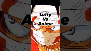 Luffy vs Anime // Anime Comparison #anime #animecomparison #comparison #animevs