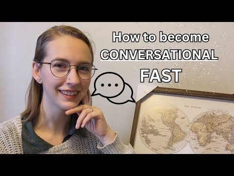 How to Become Conversational FAST