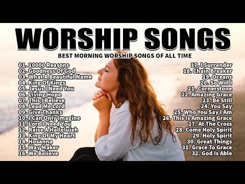 Best Morning Worship Songs Of All Time - 2 Hours Nonstop Deep Christian Worship Songs - Gospel Songs