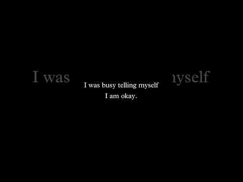 I lied and said I was busy .I was busy but not In a way most people understand. i was busy thinking.